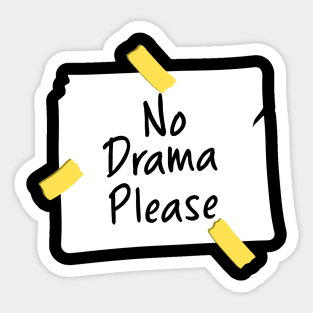 No Darama Please Funny Meme Sticker